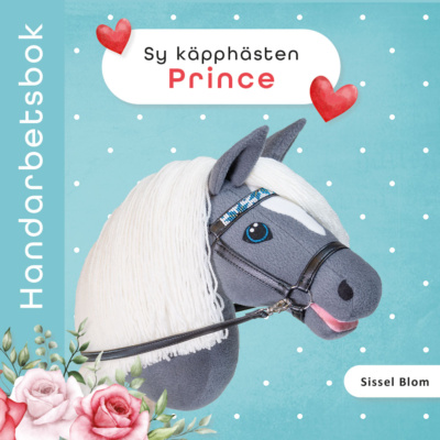 Sy käpphästen Prince - bok med mönster och arbetsbeskrivning i text och bild - hos nordic-design.nu